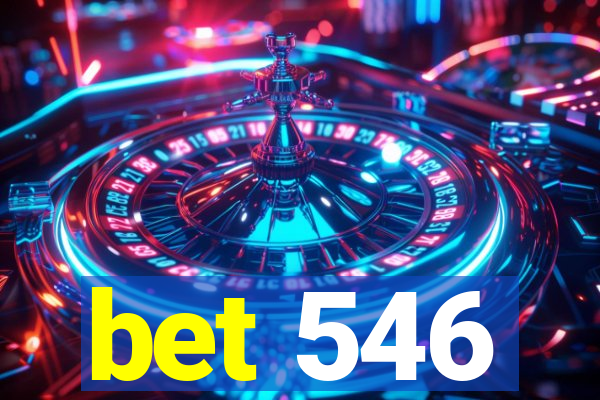 bet 546